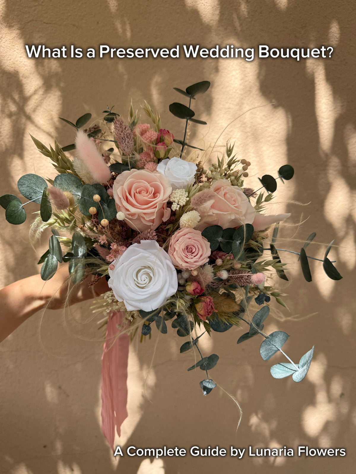 What Is a Preserved Wedding Bouquet? Complete Guide for Brides | Lunaria Flowers